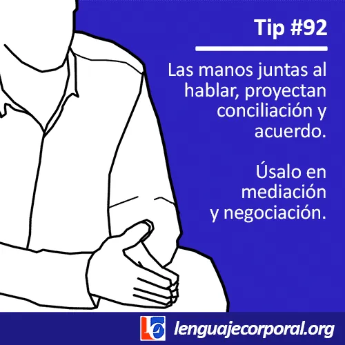 Tip #92: las manos juntas al hablar proyectan conciliación y acuerdo